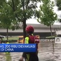 12 Orang Tewas, 200 Ribu Dievakuasi Akibat Banjir di China