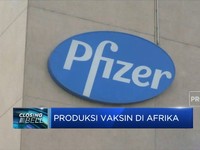 Produksi Vaksin di Afrika, Pfizer Gandeng Produsen Lokal