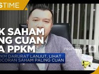 Kulik Saham Paling Cuan di Masa Perpanjangan PPKM Darurat
