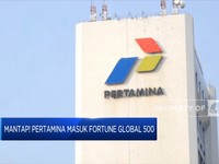 Mantap! Pertamina Masuk Fortune Global 500 Tahun 2021