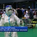 Varian Delta Datang, China Tes Seluruh Warga Wuhan