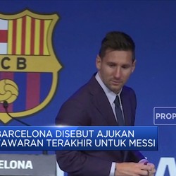 Barcelona Disebut Ajukan Tawaran Terakhir Untuk Messi