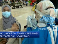 Per Agustus, DKI Jakarta Akan Vaksinasi Dengan AstraZeneca