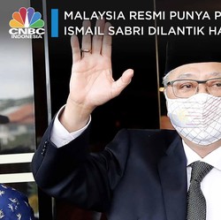 Malaysia Resmi Punya PM Baru, Ismail Sabri Dilantik Hari Ini