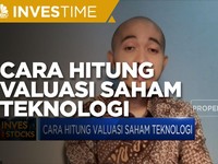 Cara Tepat Hitung Valuasi Saham Teknologi