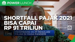 Penerimaan Masih Sulit, Shortfall Pajak 2021 Bisa Rp 91 T
