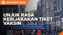 Unjuk  Rasa di Amsterdam Tolak Kebijakan Tiket Vaksin