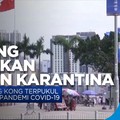 Hong Kong Longgarkan Kebijakan Karantina
