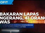 Kebakaran Lapas Tangerang, 41 Orang Tewas