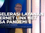 Akselerasi Layanan Internet Link Net Masa Pandemi