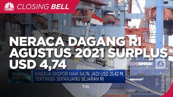 Top! Neraca Dagang RI Agustus 2021 Surplus USD 4,74