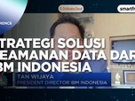 Strategi Solusi Keamanan Data dari IBM Indonesia