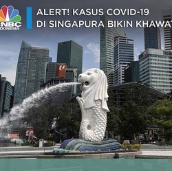 Alert! Kasus Covid-19 di Singapura Bikin Khawatir