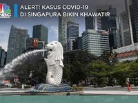 Alert! Kasus Covid-19 di Singapura Bikin Khawatir