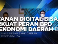 Bos LPS: Layanan Digital Perkuat Peran BPD ke Ekonomi Daerah