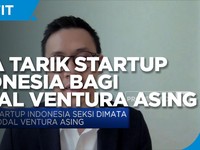 Daya Tarik Startup Indonesia Bagi Modal Ventura Asing