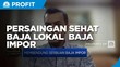 Upaya Silmy Karim Dorong Persaingan Sehat Baja Lokal & Impor