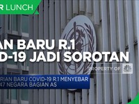 R.1 Mutan Baru dari Varian Covid-19 Kini Jadi Sorotan