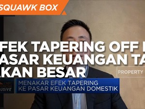 Sudah Diantisipasi, Efek Tapering ke Pasar Tak Akan Besar
