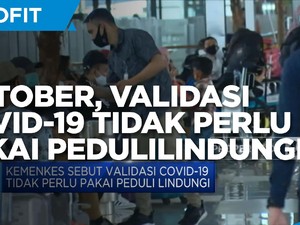 Kemenkes: Oktober, Validasi Covid Tidak Pakai PeduliLindungi