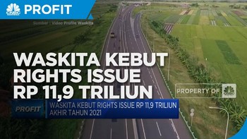 Waskita Kebut Rights Issue Rp 11,9 Triliun Akhir Tahun 2021
