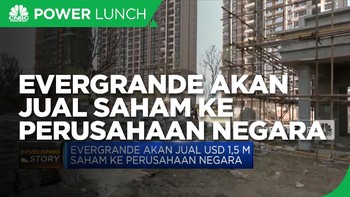 Terjebak Utang, Evergrande Jual Saham ke Perusahaan Negara
