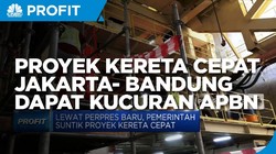 Proyek Kereta Cepat Jakarta- Bandung Dapat Kucuran APBN