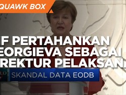 Skandal EODB, IMF Pertahankan Posisi Georgieva
