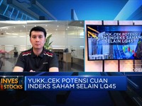 Yuk Lirik Potensi Cuan di Indeks Saham Selain LQ45