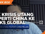 Krisis Utang Properti China, Begini Efeknya ke Pasar Global