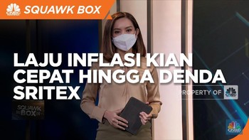 Market Bites: Laju Inflasi Kian Cepat Hingga Denda Sritex