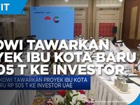 Jokowi Tawarkan Proyek Ibu Kota Baru Rp 505 T ke Investor UAE