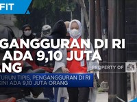 Turun Tipis, Pengangguran di RI Kini Ada 9,1 Juta Orang