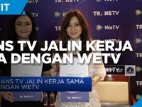 Trans TV Jalin Kerja Sama Dengan WeTV