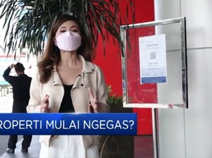 Properti Mulai Ngegas?
