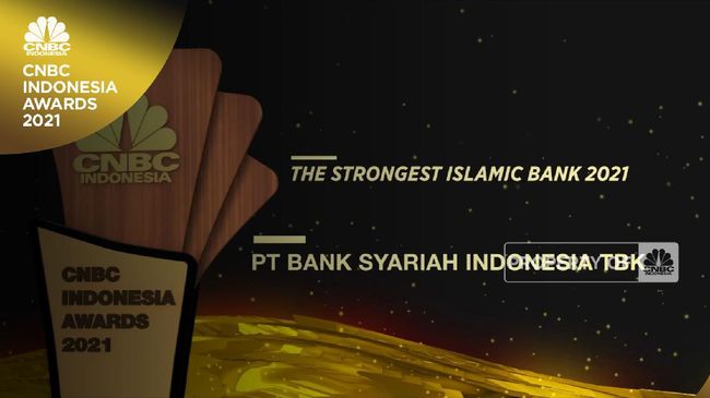 Bank Syariah Indonesia Jadi The Strongest Islamic Bank 2021