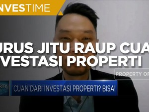 Jurus Jitu Raup Cuan Investasi Properti