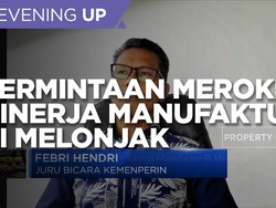 Kemenperin: Kenaikan Permintaan Topang Kinerja Manufaktur RI