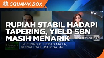 Stabilitas Rupiah Hadapi Tapering, Jadi Daya Tarik Pasar SBN