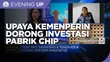 Upaya Kemenperin Dorong Investasi Pabrik Chip Semikonduktor