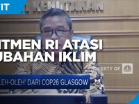 'Oleh-oleh' COP26 & Komitmen RI Atasi Perubahan Iklim