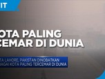 Kota Lahore Pakistan Dinobatkan Sebagai Kota Paling Tercemar