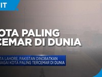 Kota Lahore Pakistan Dinobatkan Sebagai Kota Paling Tercemar