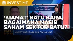'Kiamat' Batu Bara, Begini Nasib Saham Sektor Batu Bara