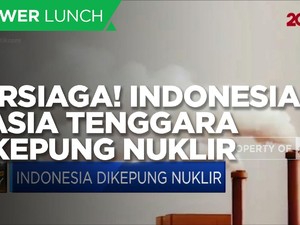 Bersiaga! Indonesia & Asia Tenggara Dikepung Nuklir