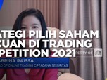 Strategi Pilih Saham Tercuan di Trading Competition 2021