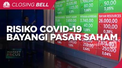 Market Focus: Risiko Covid-19 Bayangi Pasar Saham
