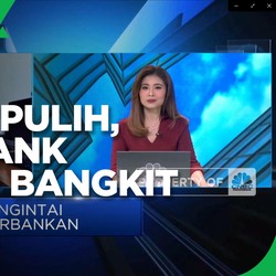 Ekonomi Pulih, Kredit Bank Siap-siap Bangkit