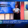 Banjir Insentif, Penjualan Rumah Kok Anjlok?