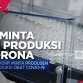 Presiden Jokowi Minta Produsen Farmasi Produksi Obat Covid-19